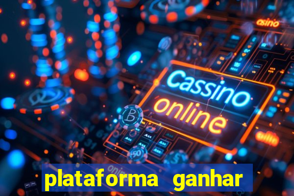 plataforma ganhar dinheiro jogando